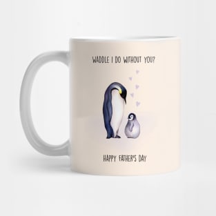 Waddle fathers day Mug